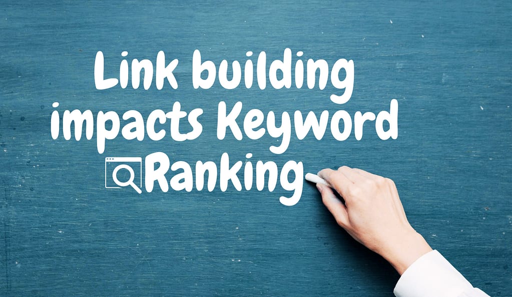 Link Building Impacts Keyword Ranking